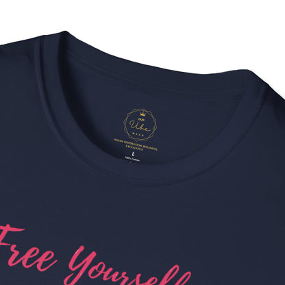 Free Yourself to Be Yourself – Gildan Softstyle® 64000 T-Shirt