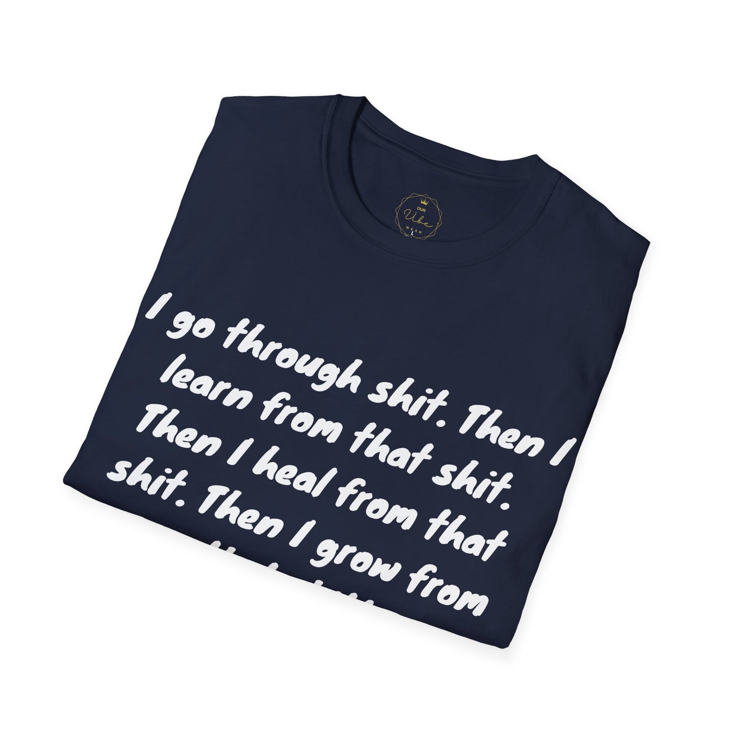 I Go Through Shit T