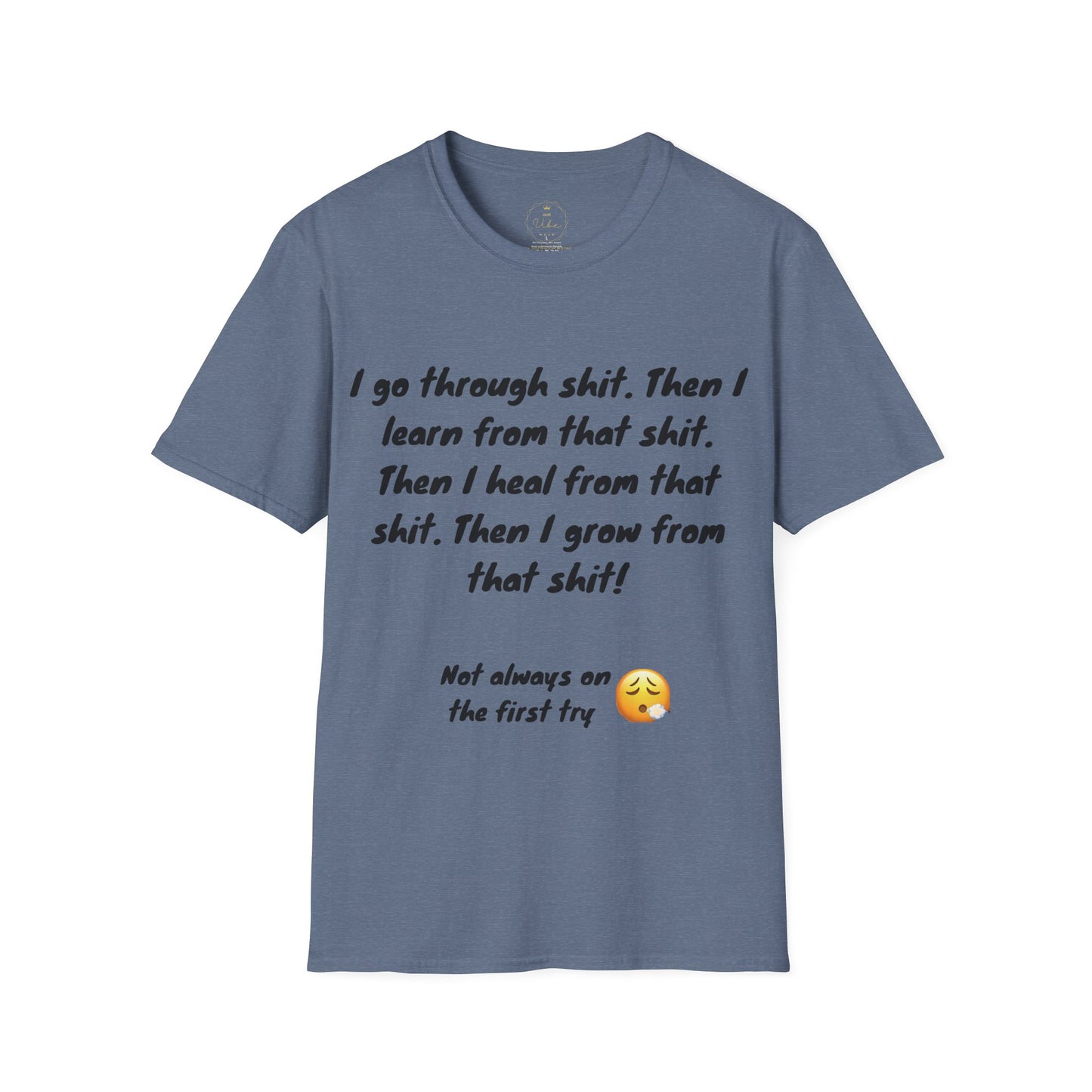 I Go Through Shit T