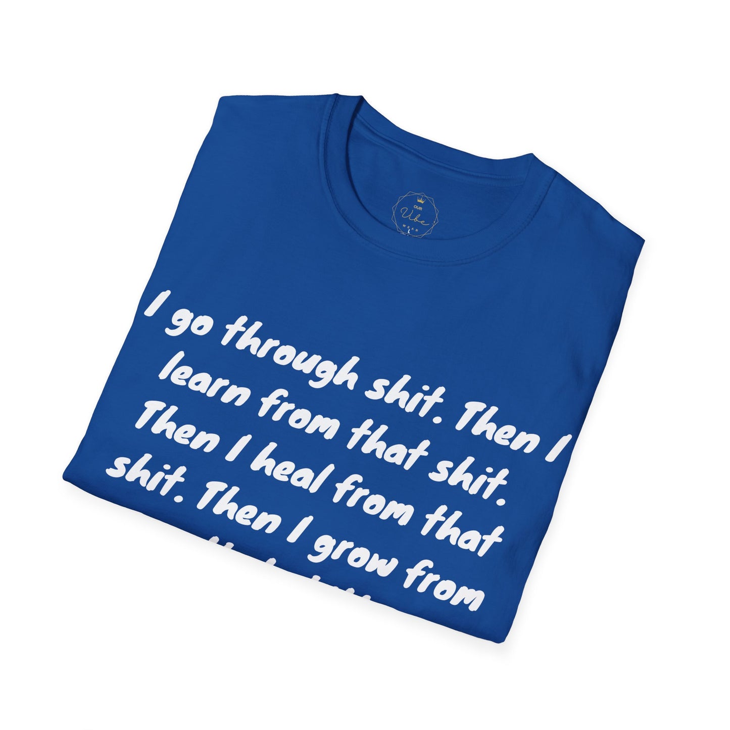 I Go Through Shit T
