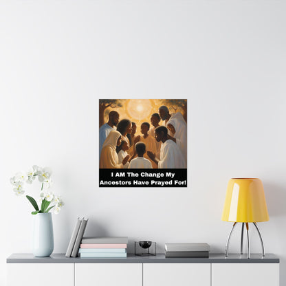 "I Am the Change" Matte Poster – A Powerful Tribute to Your Legacy