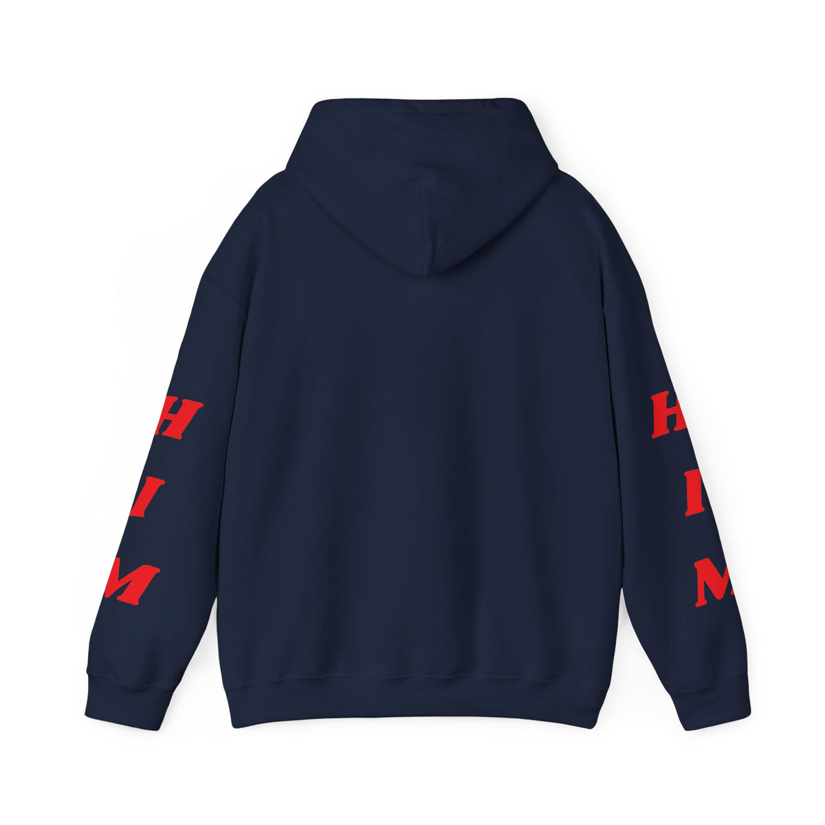 I'm H.I.M. Hoodie —Gildan Heavy Blend™ 18500 Hoodie