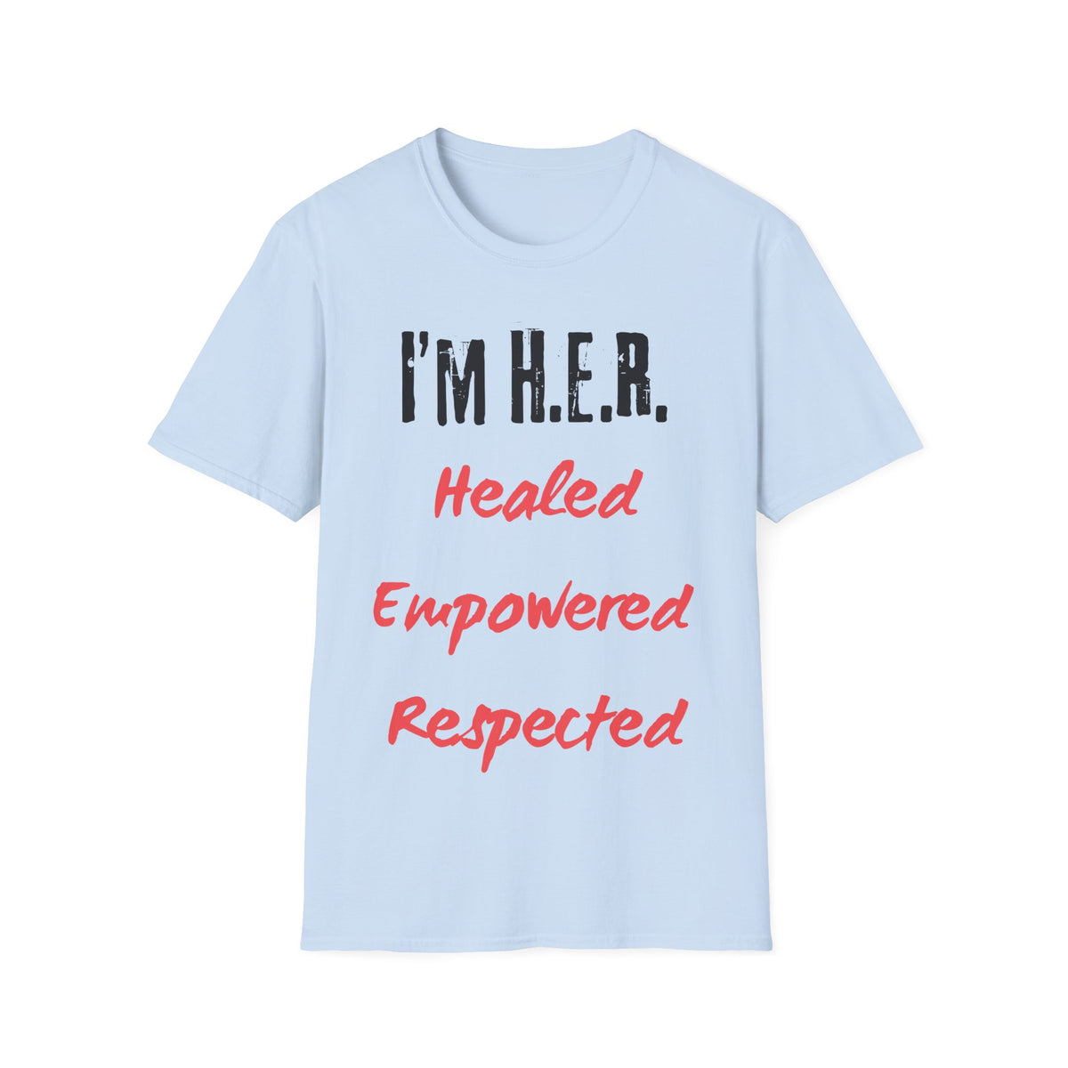 I'm H.E.R. V3 — Gildan 6400 T-Shirt