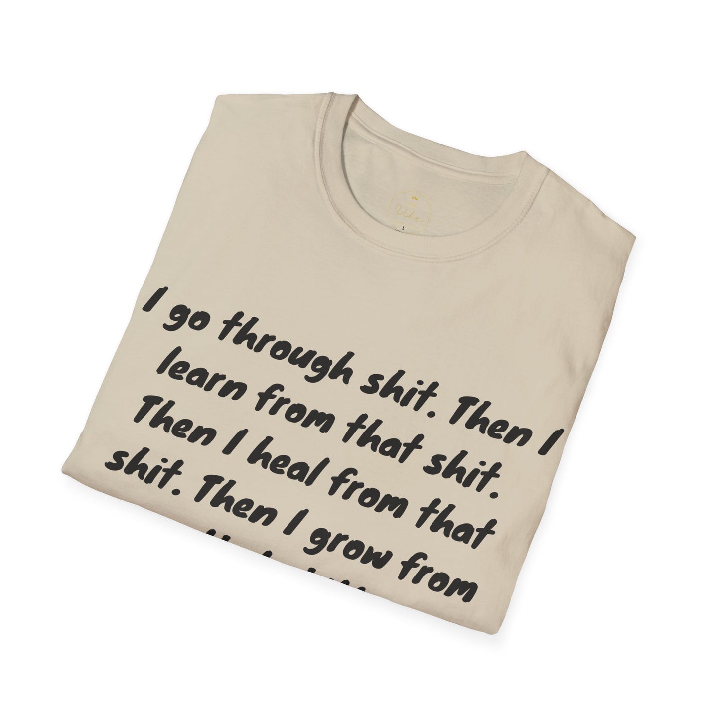 I Go Through Shit T