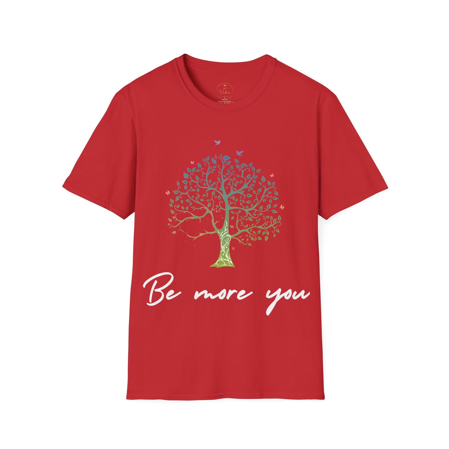 Be More You T-Shirt