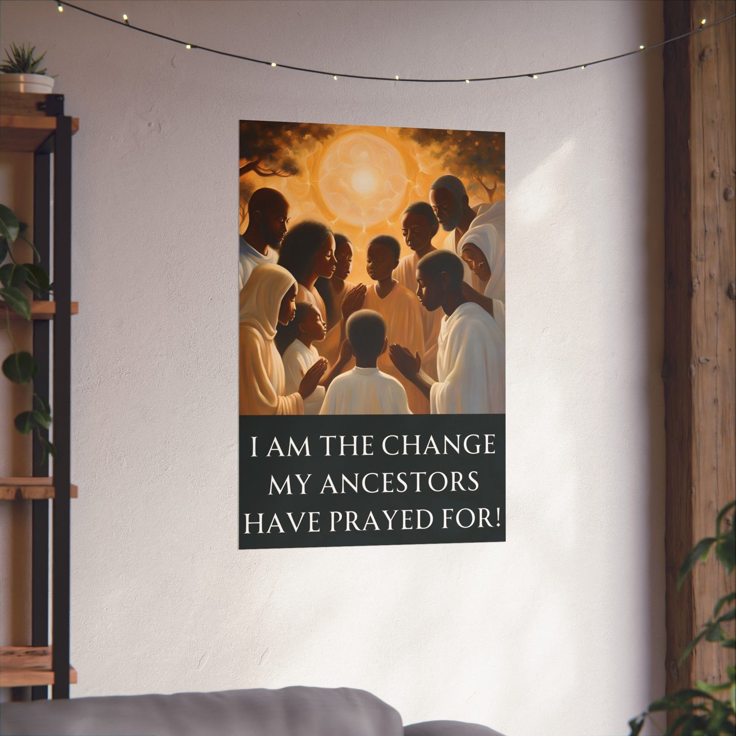 "I Am the Change" Matte Poster – A Powerful Tribute to Your Legacy